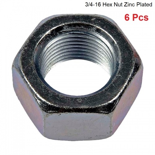 (Qty 6) 3/4-16  Hex Nuts Zinc, W - 1.09